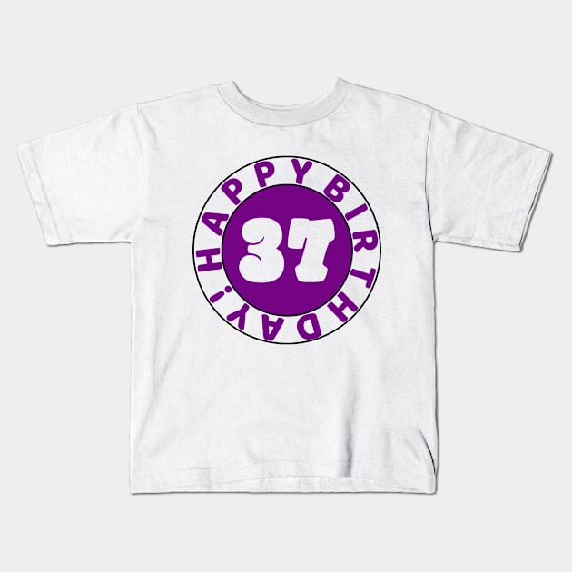 Happy 37th Birthday Kids T-Shirt by colorsplash